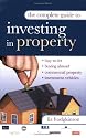 The Complete Guide to Investing in Property