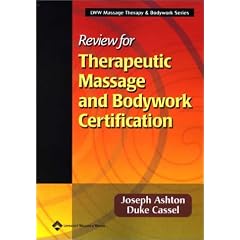 Review for Therapeutic Massage and Bodywork Certification (LWW Massage Therapy and Bodywork Educational)