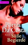 S��e Begierde - Portia  Da  Costa