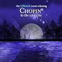 The Ultimate Most Relaxing Chopin In The Universe