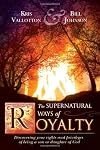 The Supernatural Ways of Royalty