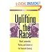 Uplifting the Race: Black Leadership, Politics, and Culture in the Twentieth Century