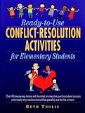 Ready to Use Conflict Resolution Activities for Elementary Students,
Beth Teolis