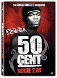 50 Cent - Refuse to Die (Refuse 2 Die / Unrated and Unauthorized)