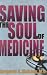 Saving the Soul of Medicine