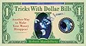 Tricks With Dollar Bills: Another Way to Make Your Money Disappear