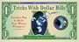 Tricks With Dollar Bills: Another Way to Make Your Money Disappear