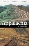 Appalachia: A History John Alexander Williams