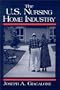 The U.S. Nursing Home Industry (Contemporary Industry Studies)