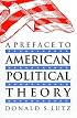 A Preface to American Political Theory
