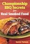 Championship BBQ Secrets for Real Smoked Food