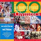 100 Greatest Moments at the Olympics (Sports Events of the Century)