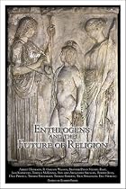 Entheogens and the Future of Religion (Entheogen Project Series, Number 2)