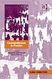 Cosmopolitanism in Practice (Global Connections)