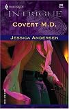 Covert M.D. (Harlequin Intrigue Series)