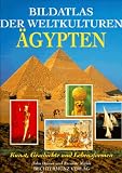 Bildatlas der Weltkulturen, &Auml;gypten - John Baines, Jaromir Malek
