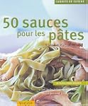 50 sauces pour les p�tes