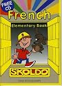 Skoldo French: Elementary Pupil's Book: Primary French Language Activity Book