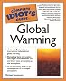 Complete Idiot's Guide to Global Warming Complete Idiot's Guide to Global Warming
