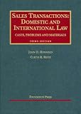 Sales Transactions: Domestic and International Law, Third Edition (University Casebook Series)