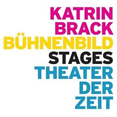 Katrin Brack: B�hnenbild / Stages
