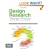 Design Research Through Practice: From the Lab, Field, and Showroom