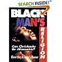 Black Man's Religion: Can Christianity Be Afrocentric?