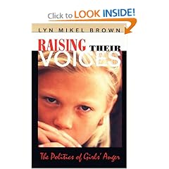 Raising Their Voices: The Politics of Girls Anger