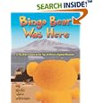Bingo Bear Was Here by  Gwill York Newman