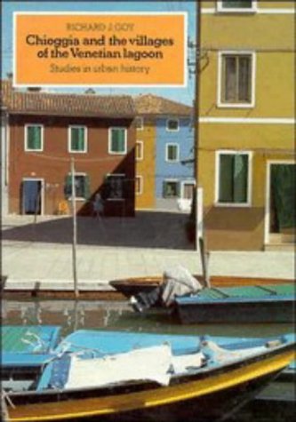 City Travel Guides Discounted  Books : Chioggia and the Villages of the Venetian Lagoon: Studies in Urban History