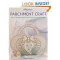 Pergamano Parchment Craft: Over 15 Original Projects Plus Dozens of New Design Ideas