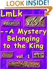 LMLK--A Mystery Belonging to the King