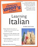The Complete Idiots Guide to Learning Italian, 3rd Edition