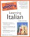 The Complete Idiot's Guide to Learning Italian, 3rd Edition