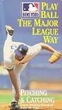 Play Ball the Major League Way - Pitching & Catching