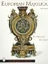 European Majolica: With Values (A Schiffer Book for Collectors)