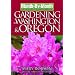 Month-By-Month Gardening in Washington & Oregon: What To Do Each Month To Have A Beautiful Garden All Year