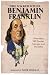 Search : The Wicked Wit of Benjamin Franklin: More than 500 Quotes, Sayings, and Proverbs