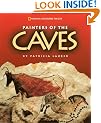 Painters of The Caves (National Geographic Society)