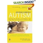 Click here to buy Overcoming Autism: Finding the Answers, Strategies, and Hope That Can Transform a by Lynn Kern Koegel and Claire LaZebnik.