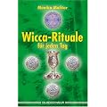 Wicca-Rituale f�r jeden Tag