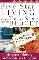 Five-Star Living on a Two-Star Budget: Living Big on Only a Little