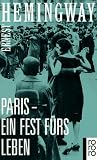 Paris, ein Fest f&uuml;rs Leben. - Ernest Hemingway