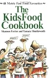 The KidsFood Cookbook: 48 Metric Fast Food Favourites (Kids in the Kitchen)