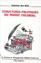 Structures politiques du Maroc colonial (Histoire et perspectives mediterraneennes) (French Edition)