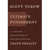 UltimatePunishment:ALawyer'sReflectionsonDealingwiththeDeathPenalty