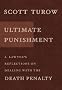 Ultimate Punishment: A Lawyer's Reflections on Dealing with the Death Penalty Ultimate Punishment: A Lawyer's Reflections on Dealing with the Death Penalty