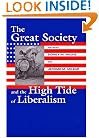 The Great Society And The High Tide Of Liberalism (Political Development of the American Nation)