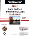 CCIE: Cisco Certified Internetwork Expert Study Guide - Routing and Switching, 2nd Edition