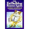 The Fat Bulldog Roams Again (Travel Literature) by George Courtauld